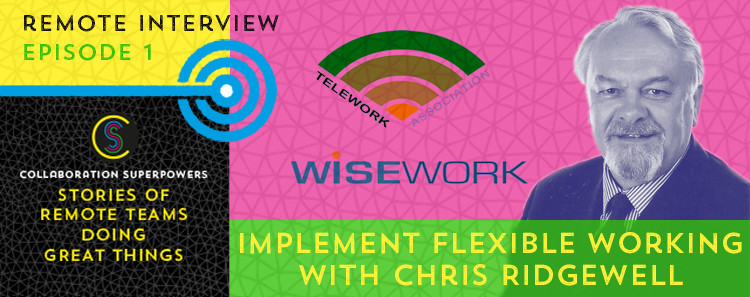 1 - Chris Ridgewell of Wisework on the Collaboration Superpowers podcast