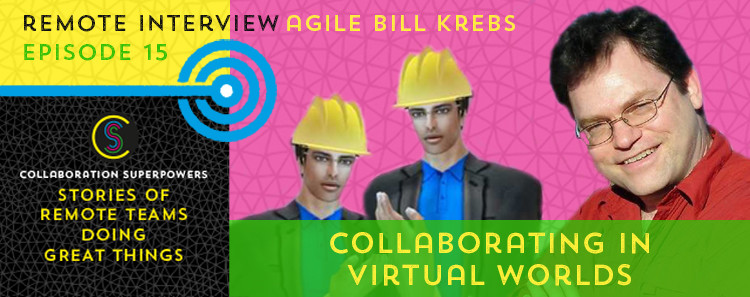 15 - AgileBill Krebs on the Collaboration Superpowers podcast