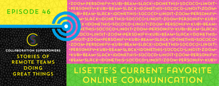 46 – Lisette’s Current Favorite Online Communication Tools