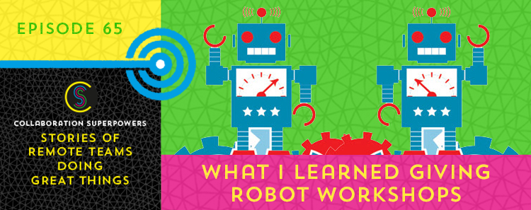 65 – What I Learned Giving Robot Workshops