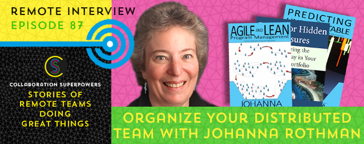 87-Organize-Your-Distributed-Team-With-Johanna-Rothman