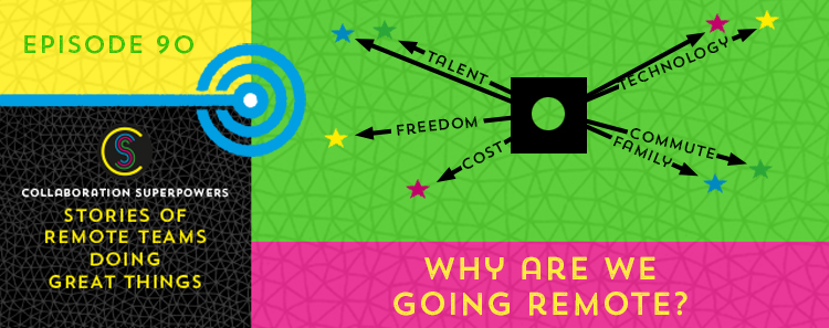 90 – Why are we going remote?