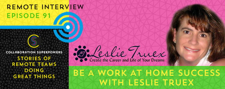 91 - Leslie Truex on the Collaboration Superpowers podcast