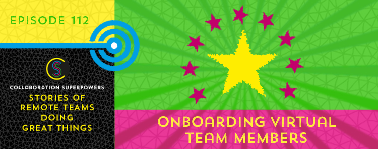 112 – Onboarding Virtual Team Members