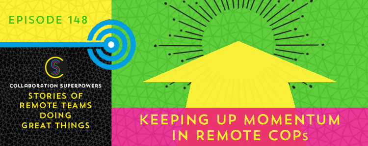 148 – Keeping Momentum In Remote Communities Of Practice