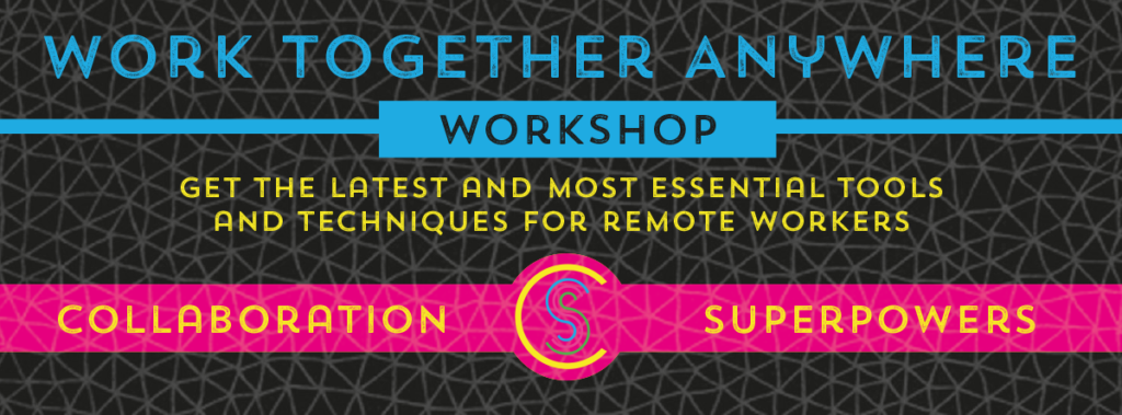 Work Together Anywhere Workshop by Collaboration Superpowers