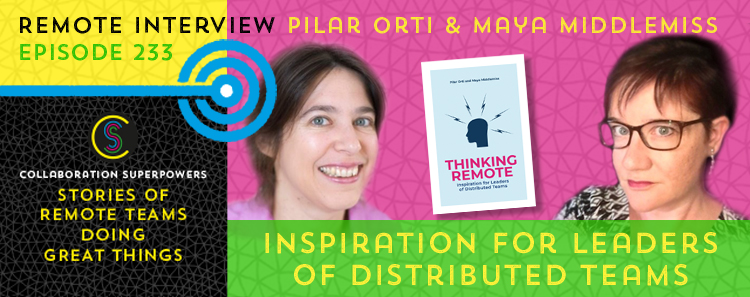 233 – Thinking Remote: Inspiration for Leaders of Distributed Teams