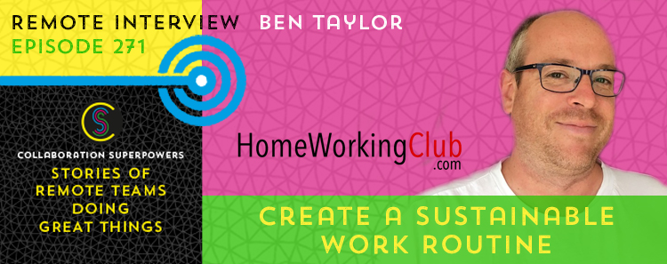 271 – Create a Sustainable Work Routine With Ben Taylor